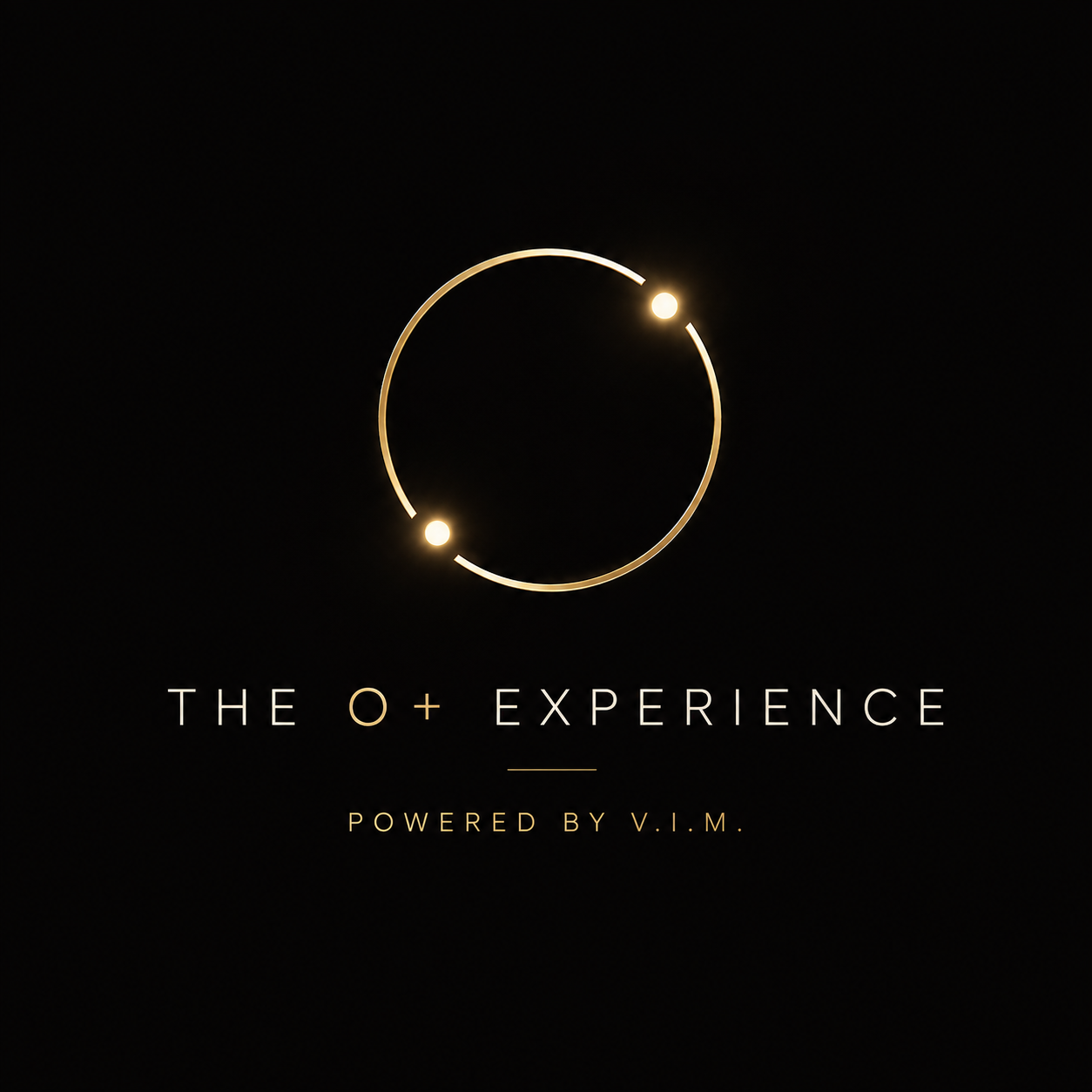 The o+ experience — Powered by V.I.M.